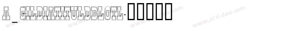 a_GildiaTitulDblOtl字体转换