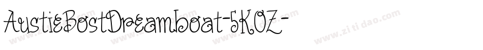AustieBostDreamboat-5KOZ字体转换