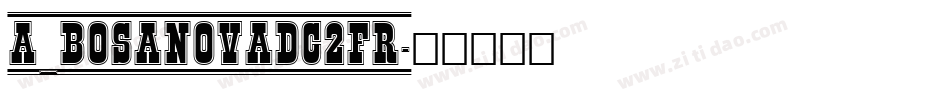 a_BosaNovaDc2Fr字体转换