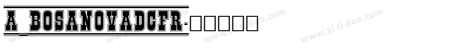 a_BosaNovaDcFr字体转换