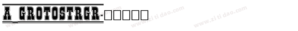 a_GrotoStrGr字体转换
