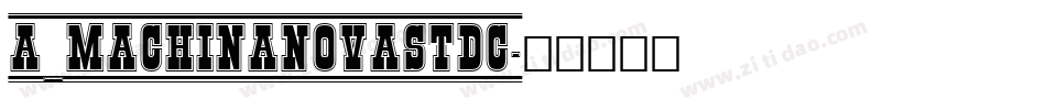 a_MachinaNovaStDc字体转换