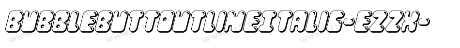 BubbleButtOutlineItalic-ezzx字体转换