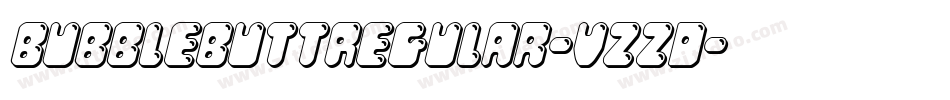 BubbleButtRegular-vzzD字体转换 BubbleButtRegular-vzzD字体转换