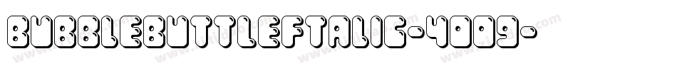 BubbleButtLeftalic-4OO9字体转换