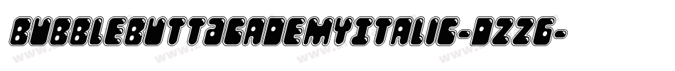BubbleButtAcademyItalic-dzz6字体转换