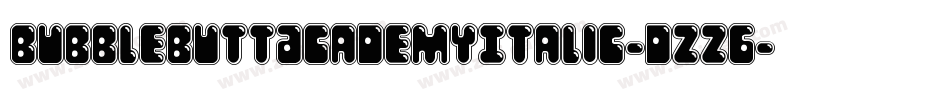BubbleButtAcademyItalic-dzz6字体转换