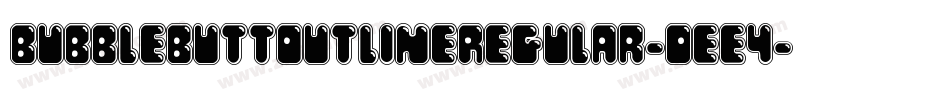 BubbleButtOutlineRegular-0ee4字体转换