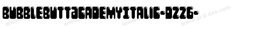 BubbleButtAcademyItalic-dzz6字体转换