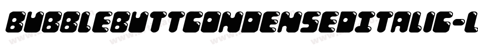 BubbleButtCondensedItalic-Lddg字体转换