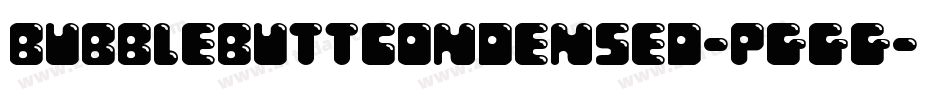 BubbleButtCondensed-Pggg字体转换