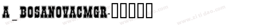 a_BosaNovaCmGr字体转换
