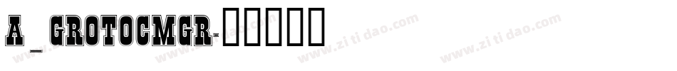 a_GrotoCmGr字体转换