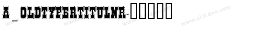 a_OldTyperTitulNr字体转换