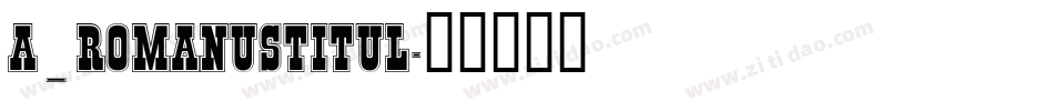 a_RomanusTitul字体转换