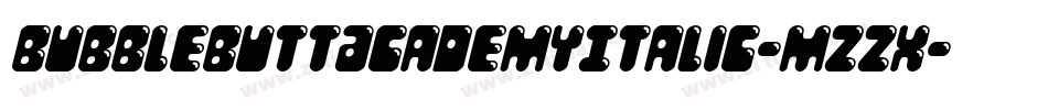 BubbleButtAcademyItalic-mzzx字体转换