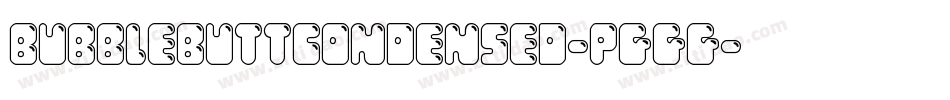 BubbleButtCondensed-Pggg字体转换