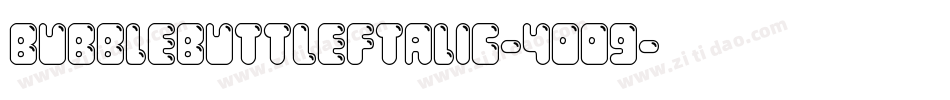 BubbleButtLeftalic-4OO9字体转换