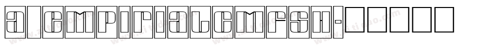 a_EmpirialCmFsh字体转换