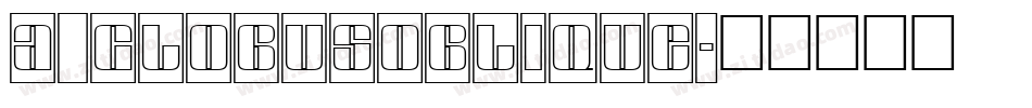 a_GlobusOblique字体转换
