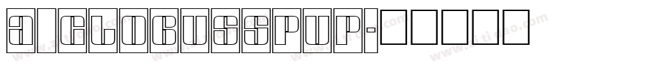 a_GlobusSpUp字体转换