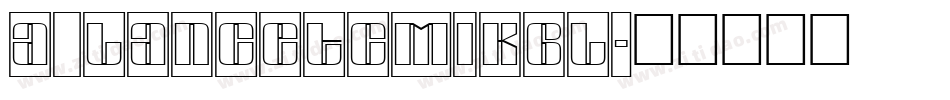 a_LancetCmIkbl字体转换