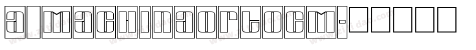 a_MachinaOrtoCm字体转换