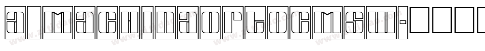 a_MachinaOrtoCmSw字体转换