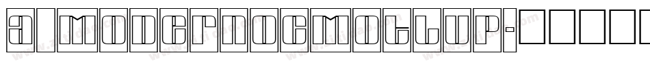 a_ModernoCmOtlUp字体转换