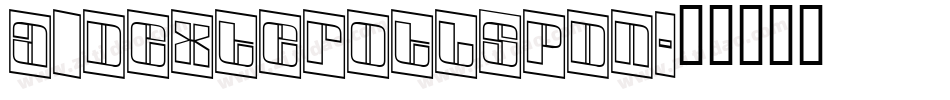 a_DexterOtlSpDn字体转换