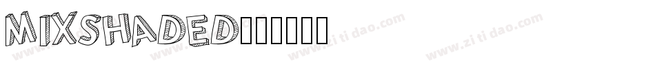 MixShaded字体转换