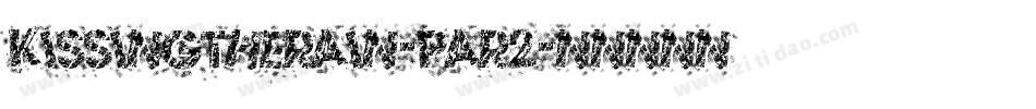 KissingTheRain-PAr2字体转换 KissingTheRain-PAr2字体转换