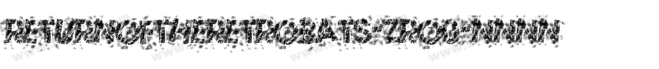 ReturnOfTheRetrobats-zrO0字体转换 ReturnOfTheRetrobats-zrO0字体转换
