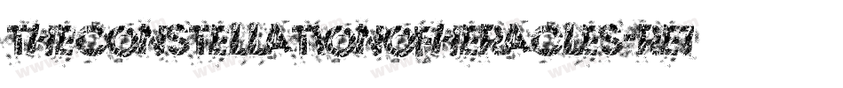 TheConstellationOfHeracles-re1y字体转换 TheConstellationOfHeracles-re1y字体转换