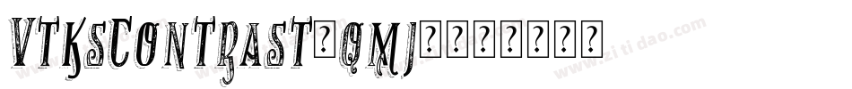 VtksContrast-qmj1字体转换