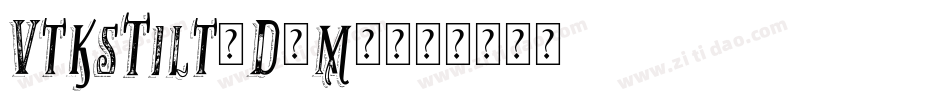 VtksTilt-D0m1字体转换