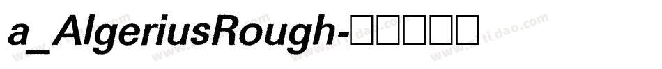 a_AlgeriusRough字体转换