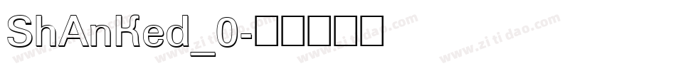 ShAnKed_0字体转换