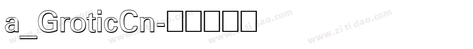 a_GroticCn字体转换