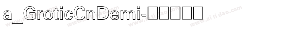 a_GroticCnDemi字体转换