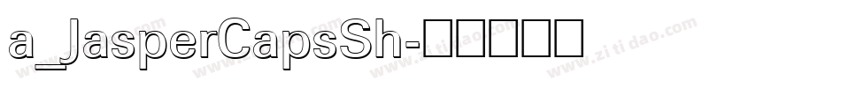 a_JasperCapsSh字体转换