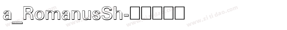 a_RomanusSh字体转换