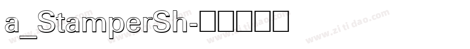 a_StamperSh字体转换