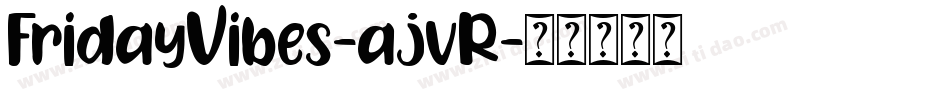 FridayVibes-ajvR字体转换