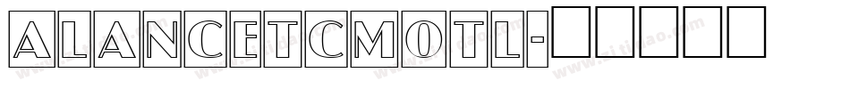 aLancetCmOtl字体转换