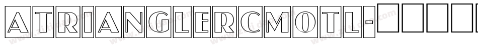 aTrianglerCmOtl字体转换