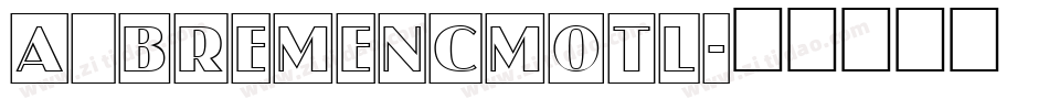 a_BremenCmOtl字体转换