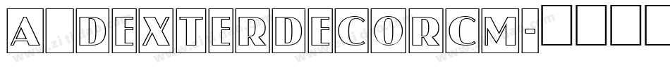 a_DexterDecorCm字体转换