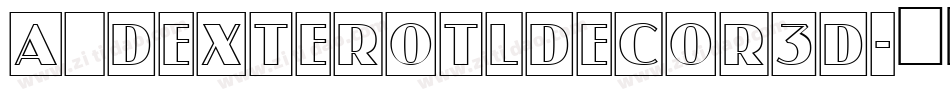 a_DexterOtlDecor3D字体转换