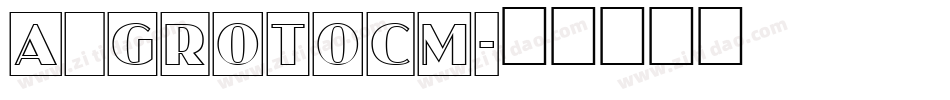 a_GrotoCm字体转换